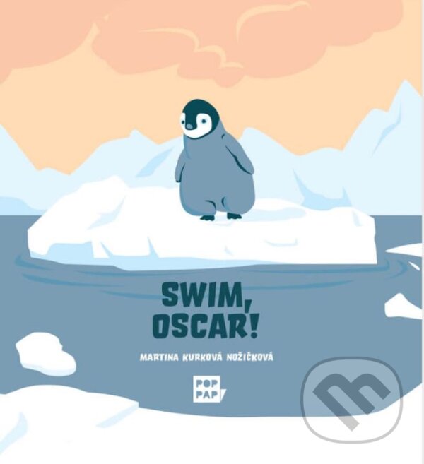 Kniha: Swim, Oscar! (Lukáš Csicsely). Pop - Pap, 2022 Kniha: Swim, Oscar! (Lukáš Csicsely). Pop - Pap, 2022