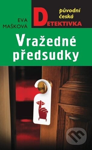 Kniha: Vražedné předsudky (Eva Mašková). Moba, 2023 Kniha: Vražedné předsudky (Eva Mašková). Moba, 2023