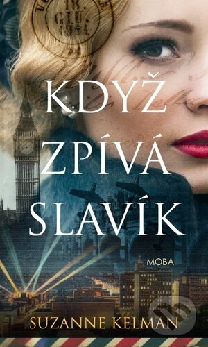 Kniha: Když zpívá slavík (Suzanne Kelman). Moba, 2023 Kniha: Když zpívá slavík (Suzanne Kelman). Moba, 2023