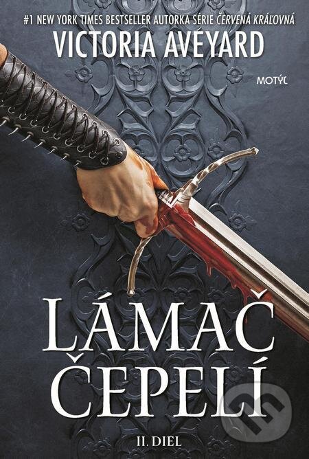 E-kniha: Lámač čepelí (Victoria Aveyard). Motýľ, 2022 E-kniha: Lámač čepelí (Victoria Aveyard). Motýľ, 2022