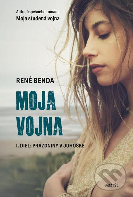 E-kniha: Moja vojna (René Benda). Motýľ, 2022 E-kniha: Moja vojna (René Benda). Motýľ, 2022