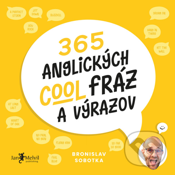 Kniha: 365 anglických cool fráz a výrazov (Bronislav Sobotka). Jan Melvil publishing, 2022 Kniha: 365 anglických cool fráz a výrazov (Bronislav Sobotka). Jan Melvil publishing, 2022