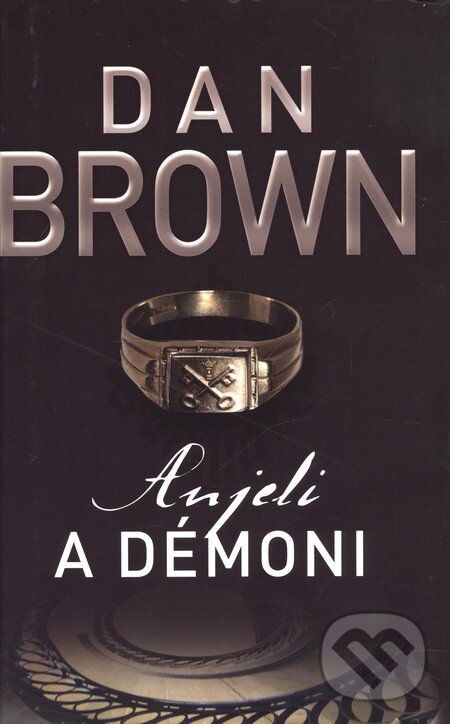 Kniha: Anjeli a démoni (Dan Brown). Slovart, 2004 Kniha: Anjeli a démoni (Dan Brown). Slovart, 2004