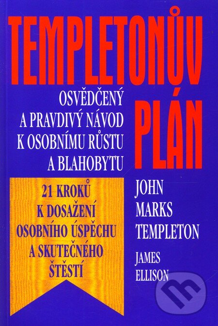 Kniha: Templetonův plán (James Ellison a John Marks Templeton). Pragma, 2004 Kniha: Templetonův plán (James Ellison a John Marks Templeton). Pragma, 2004