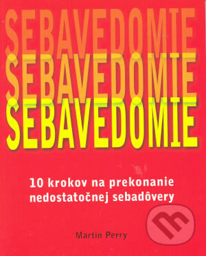 Kniha: Sebavedomie (Martin Perry). Ottovo nakladatelství, 2004 Kniha: Sebavedomie (Martin Perry). Ottovo nakladatelství, 2004