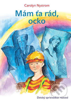 Kniha: Mám Ťa rád ocko (Carolyn Nystrom). Porta Libri, 2004 Kniha: Mám Ťa rád ocko (Carolyn Nystrom). Porta Libri, 2004