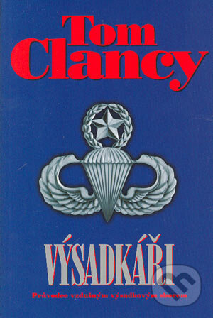 Kniha: Výsadkáři (Tom Clancy). BB/art, 2004 Kniha: Výsadkáři (Tom Clancy). BB/art, 2004