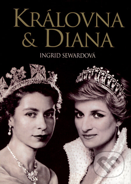 Kniha: Královna & Diana (Ingrid Sewardová). BB/art, 2004 Kniha: Královna & Diana (Ingrid Sewardová). BB/art, 2004
