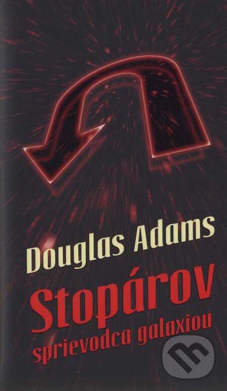 Kniha: Stopárov sprievodca galaxiou (Douglas Adams). Slovart, 2004 Kniha: Stopárov sprievodca galaxiou (Douglas Adams). Slovart, 2004