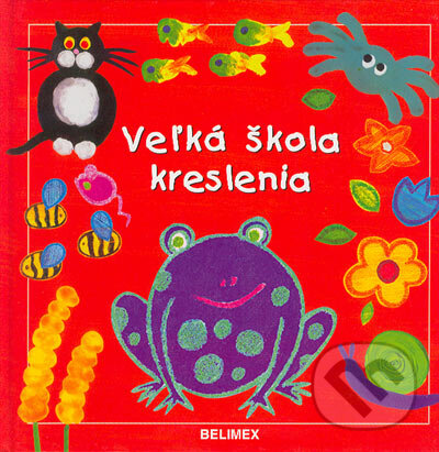 Kniha: Veľká škola kreslenia (Amanda Barlow a Ray Gibson). Belimex, 2004 Kniha: Veľká škola kreslenia (Amanda Barlow a Ray Gibson). Belimex, 2004
