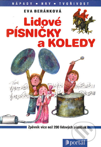 Kniha: Lidové písničky a koledy (Eva Beránková). Portál, 2004 Kniha: Lidové písničky a koledy (Eva Beránková). Portál, 2004