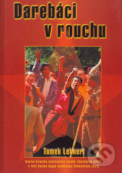 Kniha: Darebáci v rouchu (Tomek Lehnert). Spoločnosť Diamantovej cesty, 2000 Kniha: Darebáci v rouchu (Tomek Lehnert). Spoločnosť Diamantovej cesty, 2000