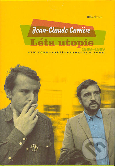 Kniha: Léta utopie (Jean-Claude Cariére). Bookman, 2004 Kniha: Léta utopie (Jean-Claude Cariére). Bookman, 2004