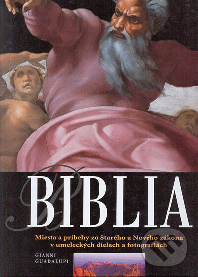 Kniha: Biblia (Giani Guadalupi). Ottovo nakladatelství, 2004 Kniha: Biblia (Giani Guadalupi). Ottovo nakladatelství, 2004