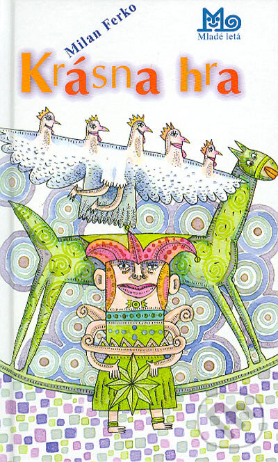 Kniha: Krásna hra (Milan Ferko). Slovenské pedagogické nakladateľstvo - Mladé letá, 2004 Kniha: Krásna hra (Milan Ferko). Slovenské pedagogické nakladateľstvo - Mladé letá, 2004