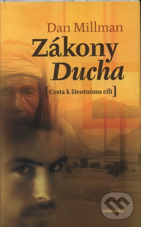Kniha: Zákony Ducha (Dan Millman). Eminent, 2004 Kniha: Zákony Ducha (Dan Millman). Eminent, 2004