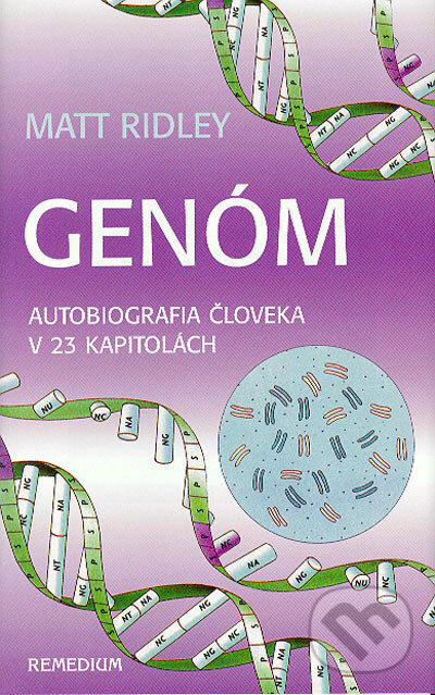 Kniha: Genóm (Matt Ridley). Remedium, 2004 Kniha: Genóm (Matt Ridley). Remedium, 2004