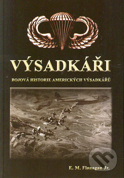 Kniha: Výsadkáři (E. M. Flanagan). Deus, 2004 Kniha: Výsadkáři (E. M. Flanagan). Deus, 2004