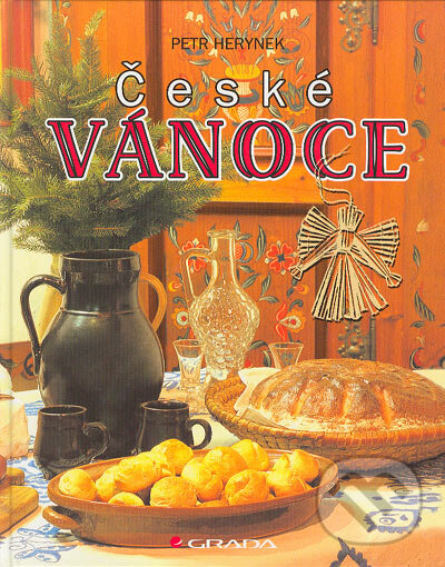 Kniha: České Vánoce (Petr Herynek). Grada, 2004 Kniha: České Vánoce (Petr Herynek). Grada, 2004