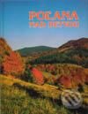Kniha: Poľana nad Detvou (Marián Šagát). Knižné centrum Kniha: Poľana nad Detvou (Marián Šagát). Knižné centrum