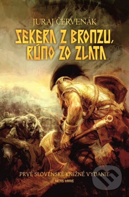 E-kniha: Sekera z bronzu, rúno zo zlata (Juraj Červenák). Artis Omnis, 2014 E-kniha: Sekera z bronzu, rúno zo zlata (Juraj Červenák). Artis Omnis, 2014