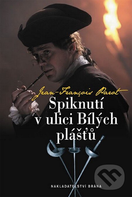 Kniha: Spiknutí v ulici Bílých plášťů (Parot Jean-Francois). Brána, 2014 Kniha: Spiknutí v ulici Bílých plášťů (Parot Jean-Francois). Brána, 2014