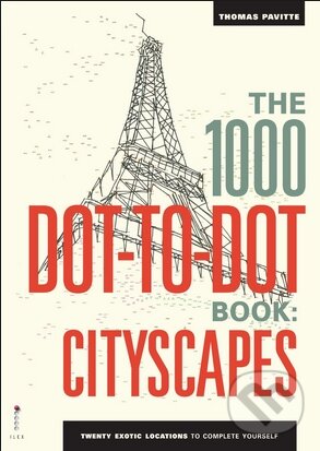 Kniha: The 1000 Dot-to-Dot Book: Cityscapes (Thomas Pavitte). Ilex, 2014 Kniha: The 1000 Dot-to-Dot Book: Cityscapes (Thomas Pavitte). Ilex, 2014
