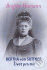 Kniha: Bertha von Suttner: Život pro mír (Brigitte Hamannová). Gender Studies, 2006 Kniha: Bertha von Suttner: Život pro mír (Brigitte Hamannová). Gender Studies, 2006