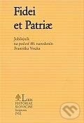 Kniha: Fidei et Patriae (Jozef M. Rydlo). PostScriptum, 2008 Kniha: Fidei et Patriae (Jozef M. Rydlo). PostScriptum, 2008
