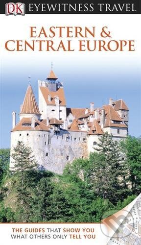 Kniha: Eastern and Central Europe (Dorling Kindersley). Dorling Kindersley, 2012 Kniha: Eastern and Central Europe (Dorling Kindersley). Dorling Kindersley, 2012