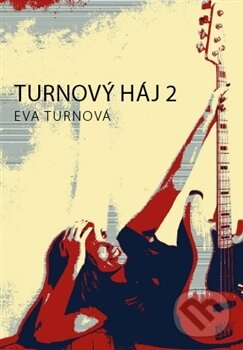 Kniha: Turnový háj 2 (Eva Turnová). Ľuboš Kašický, 2016 Kniha: Turnový háj 2 (Eva Turnová). Ľuboš Kašický, 2016