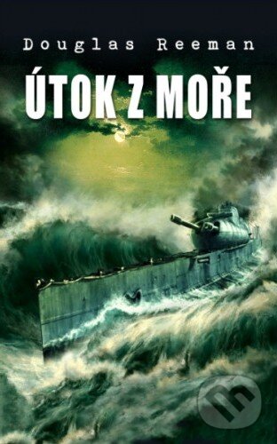 Kniha: Útok z moře (Douglas Reeman). Baronet, 2014 Kniha: Útok z moře (Douglas Reeman). Baronet, 2014