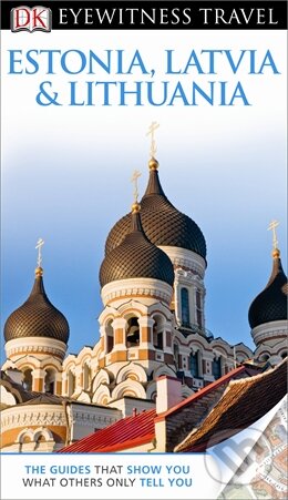 Kniha: Estonia, Latvia and Lithuania (Tim Ochser). Dorling Kindersley, 2013 Kniha: Estonia, Latvia and Lithuania (Tim Ochser). Dorling Kindersley, 2013