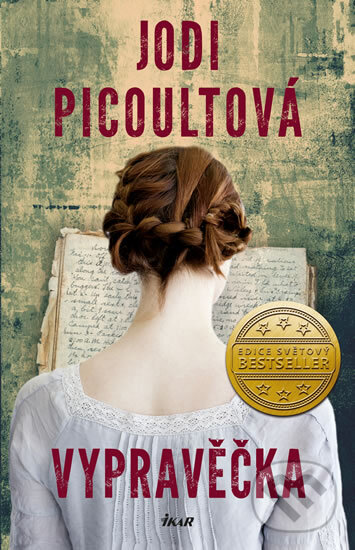 Kniha: Vypravěčka (Jodi Picoult). Ikar CZ, 2014 Kniha: Vypravěčka (Jodi Picoult). Ikar CZ, 2014