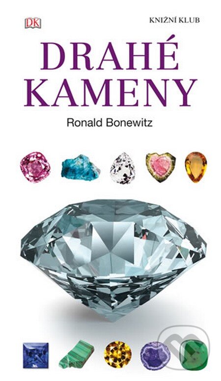 Kniha: Drahé kameny (Ronald Louis Bonewitz). Knižní klub, 2014 Kniha: Drahé kameny (Ronald Louis Bonewitz). Knižní klub, 2014