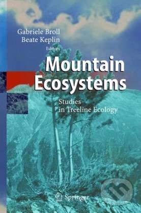 Kniha: Mountain Ecosystems (Gabriele Broll a Beate Keplin). Springer Verlag, 2010 Kniha: Mountain Ecosystems (Gabriele Broll a Beate Keplin). Springer Verlag, 2010
