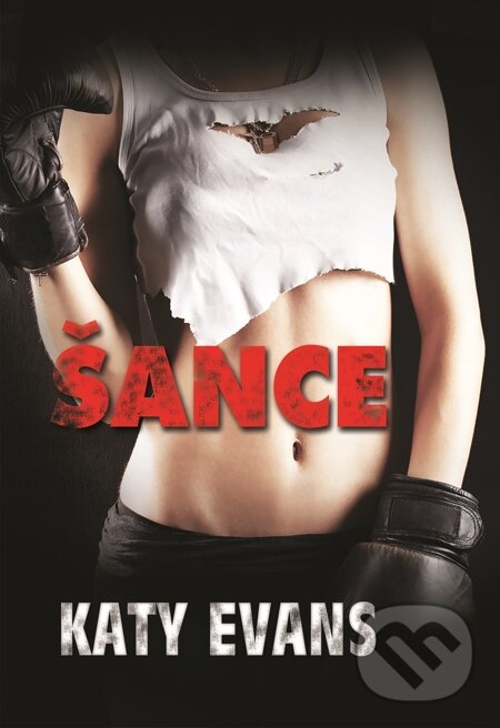 E-kniha: Šance (Katy Evans). Baronet, 2014 E-kniha: Šance (Katy Evans). Baronet, 2014