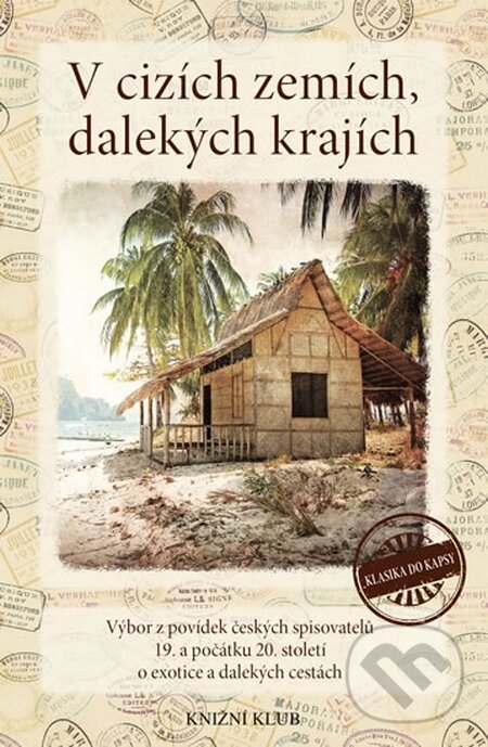 Kniha: V cizích zemích, dalekých krajích (Lucie Kořínková). Knižní klub, 2014 Kniha: V cizích zemích, dalekých krajích (Lucie Kořínková). Knižní klub, 2014