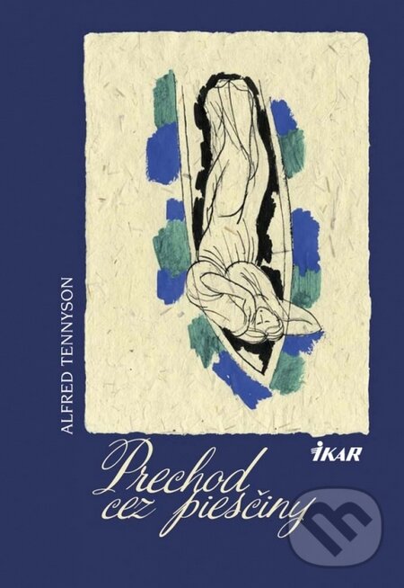 Kniha: Prechod cez piesčiny (Alfred Tennyson). Ikar, 2014 Kniha: Prechod cez piesčiny (Alfred Tennyson). Ikar, 2014