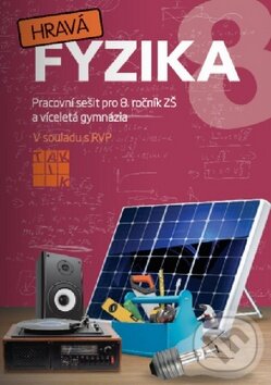 Kniha: Hravá fyzika 8 (Taktik). Taktik, 2014 Kniha: Hravá fyzika 8 (Taktik). Taktik, 2014