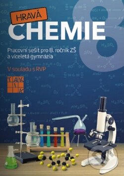 Kniha: Hravá chemie 8 (Taktik). Taktik, 2014 Kniha: Hravá chemie 8 (Taktik). Taktik, 2014