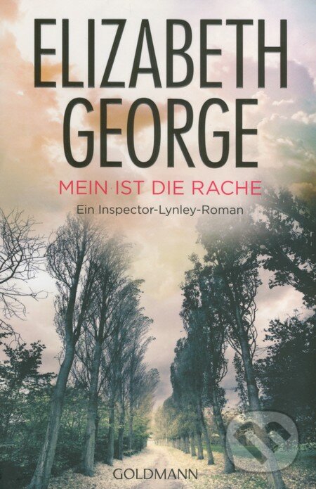 Kniha: Mein ist die Rache (Elizabeth George). Goldmann Verlag, 2012 Kniha: Mein ist die Rache (Elizabeth George). Goldmann Verlag, 2012