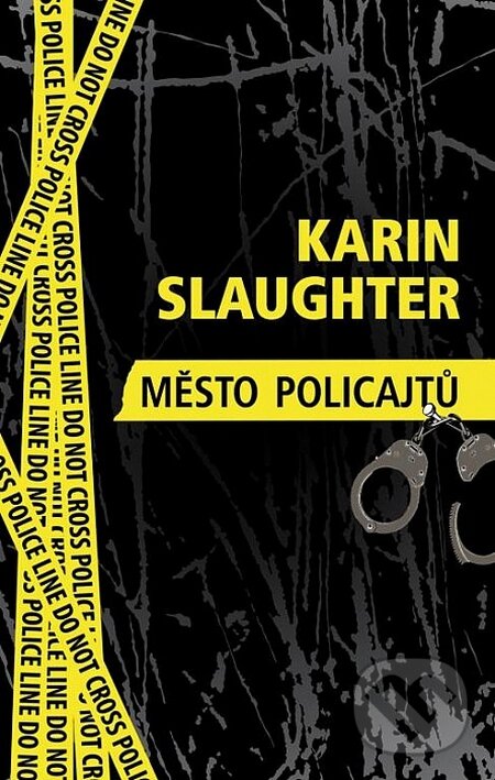 Kniha: Město policajtů (Karin Slaughter). Domino, 2014 Kniha: Město policajtů (Karin Slaughter). Domino, 2014