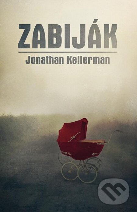 Kniha: Zabiják (Jonathan Kellerman). Domino, 2014 Kniha: Zabiják (Jonathan Kellerman). Domino, 2014