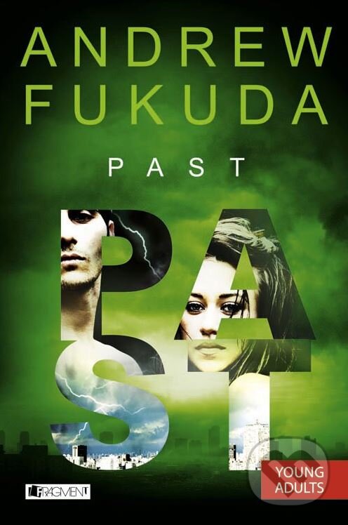 Kniha: Past (Andrew Fukuda). Nakladatelství Fragment, 2015 Kniha: Past (Andrew Fukuda). Nakladatelství Fragment, 2015