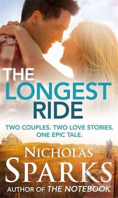 Kniha: The Longest Ride (Nicholas Sparks). Atom, Little Brown, 2013 Kniha: The Longest Ride (Nicholas Sparks). Atom, Little Brown, 2013