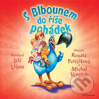 Audiokniha: S Blbounem do říše pohádek (Michal Vaněček a Renata Petříčková). Maxdorf, 2014 Audiokniha: S Blbounem do říše pohádek (Michal Vaněček a Renata Petříčková). Maxdorf, 2014