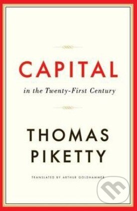 Kniha: Capital in the Twenty-First Century (Thomas Piketty). The Belknap, 2014 Kniha: Capital in the Twenty-First Century (Thomas Piketty). The Belknap, 2014