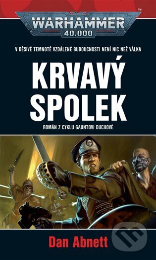 E-kniha: Krvavý spolek (Dan Abnett). Polaris, 2022 E-kniha: Krvavý spolek (Dan Abnett). Polaris, 2022