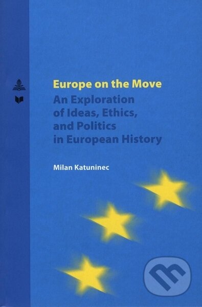 Kniha: Europe on the Move (Milan Katuninec). Trnavská univerzita - Filozofická fakulta, 2022 Kniha: Europe on the Move (Milan Katuninec). Trnavská univerzita - Filozofická fakulta, 2022